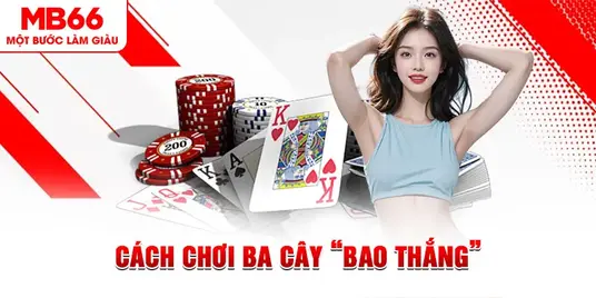 cach-choi-ba-cay-bao-thang